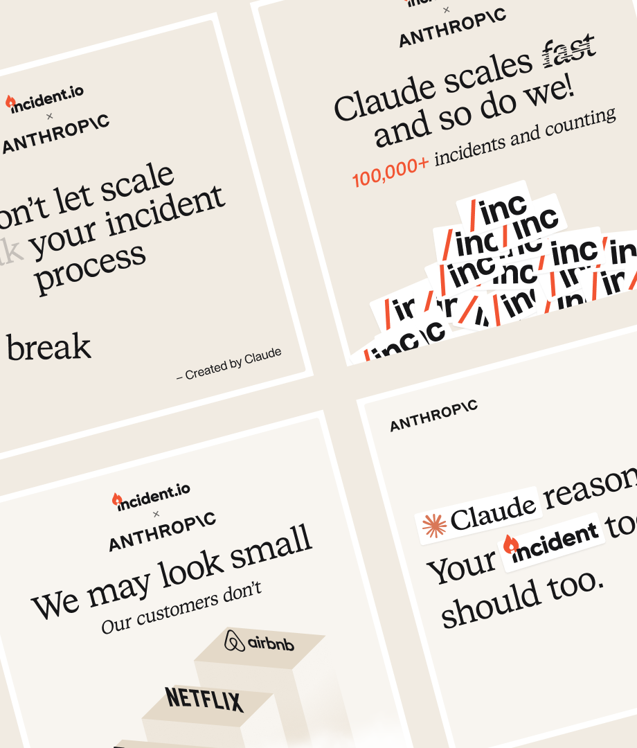Angled incident.io and Anthropic campaign designs with editorial typography, incident stickers and customer logos